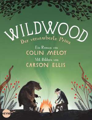 Wildwood 03: Der verzauberte Prinz de Colin Meloy