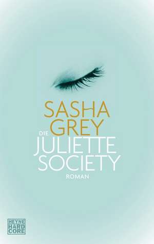 Grey, S: Juliette Society