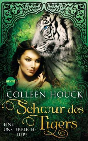 Schwur des Tigers - Eine unsterbliche Liebe de Colleen Houck