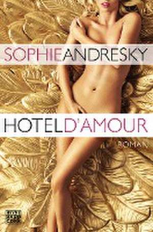 Hotel D'Amour de Sophie Andresky