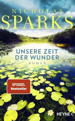 Unsere Zeit der Wunder de Nicholas Sparks