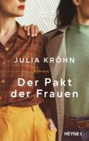 Der Pakt der Frauen de Julia Kröhn