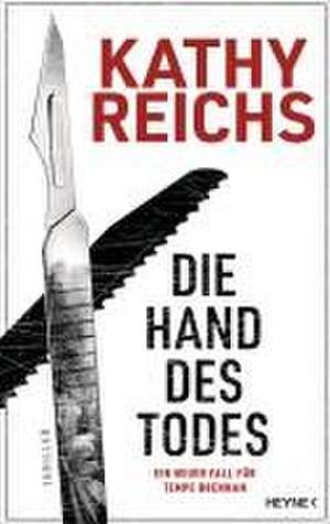 Die Hand des Todes de Kathy Reichs