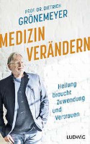 Medizin verändern de Dietrich Grönemeyer