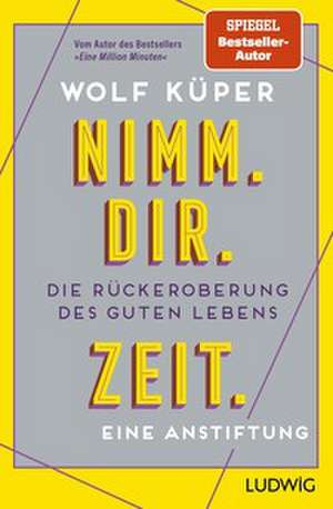 Nimm. Dir. Zeit. de Wolf Küper