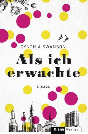 Als ich erwachte de Cynthia Swanson