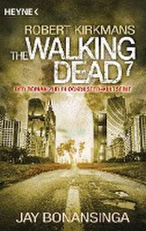 The Walking Dead 07 de Jay Bonansinga