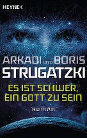 Es ist schwer, ein Gott zu sein de Arkadi Strugatzki