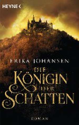 Die Königin der Schatten de Erika Johansen