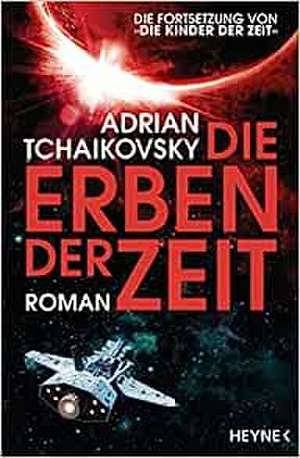 Die Erben der Zeit de Adrian Tchaikovsky