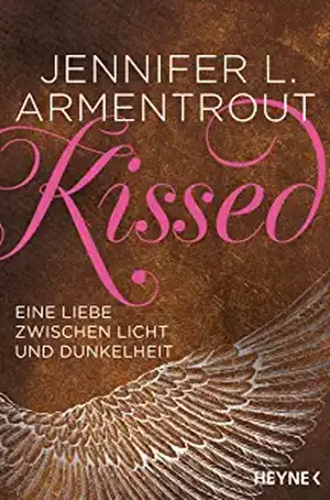 Kissed - Eine Liebe zwischen Licht und Dunkelheit de Jennifer L. Armentrout