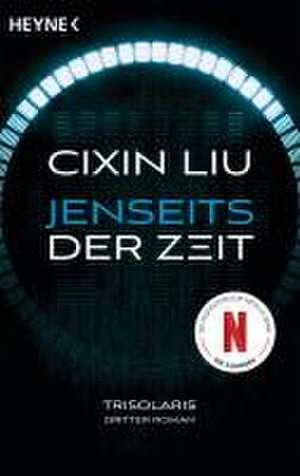 Jenseits der Zeit de Cixin Liu