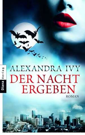 Der Nacht ergeben de Alexandra Ivy