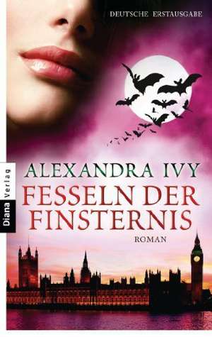 Fesseln der Finsternis de Alexandra Ivy