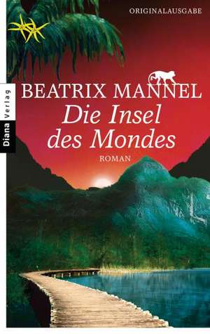 Die Insel des Mondes de Beatrix Mannel