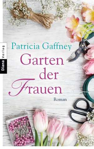 Garten der Frauen de Patricia Gaffney