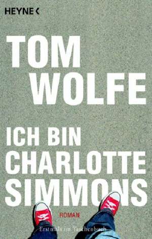 Ich bin Charlotte Simmons de Tom Wolfe