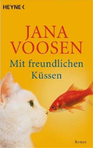 Mit freundlichen Küssen de Jana Voosen