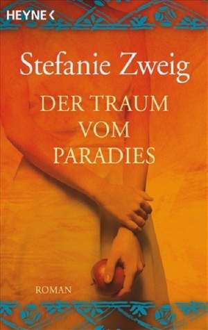 Der Traum vom Paradies de Stefanie Zweig