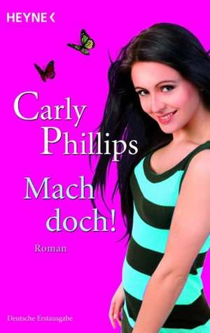 Mach doch! de Carly Phillips