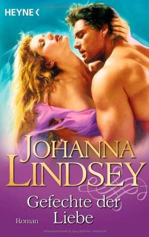 Gefechte der Liebe de Johanna Lindsey