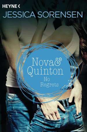 Nova & Quinton 03. No Regrets de Jessica Sorensen