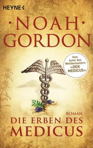 Die Erben des Medicus de Noah Gordon