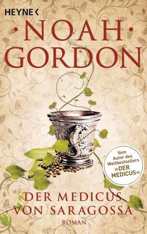 Der Medicus von Saragossa de Noah Gordon