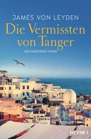 Die Vermissten von Tanger de James von Leyden