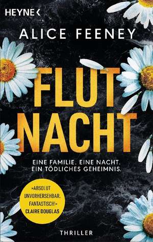 Flutnacht - Eine Familie. Eine Nacht. Ein tödliches Geheimnis. de Alice Feeney