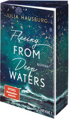 Fleeing From Deep Waters de Julia Hausburg