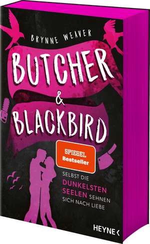 Butcher & Blackbird - Selbst die dunkelsten Seelen sehnen sich nach Liebe de Brynne Weaver