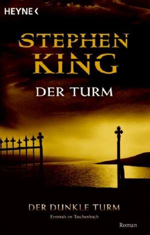 Der dunkle Turm 7. Der Turm de Stephen King