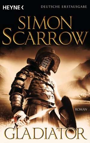 Gladiator de Simon Scarrow