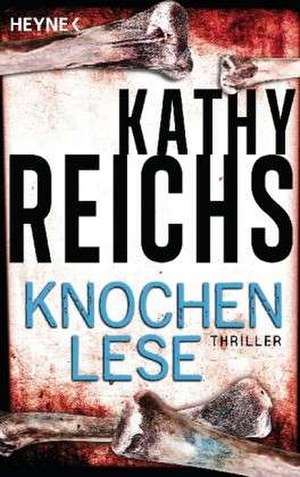 Knochenlese de Kathy Reichs