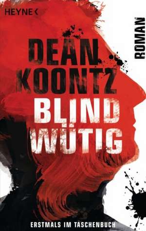 Blindwütig de Dean R. Koontz