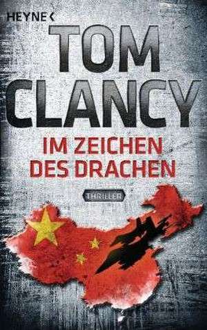 Im Zeichen des Drachen de Tom Clancy