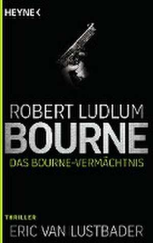 Das Bourne Vermächtnis de Robert Ludlum