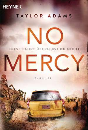 No Mercy - Diese Fahrt überlebst du nicht de Taylor Adams