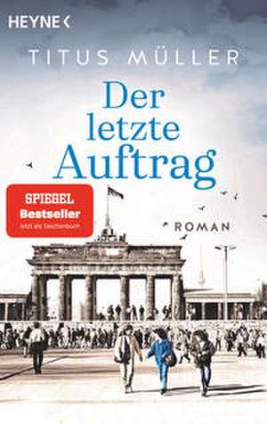 Der letzte Auftrag de Titus Müller