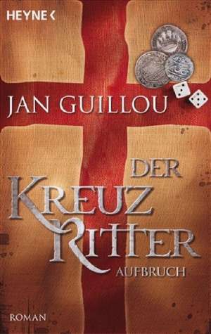 Der Kreuzritter - Aufbruch de Jan Guillou