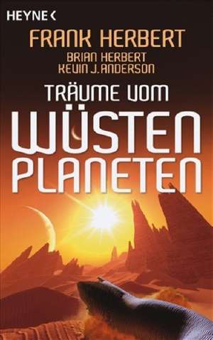 Träume vom Wüstenplaneten de Kevin J. Anderson