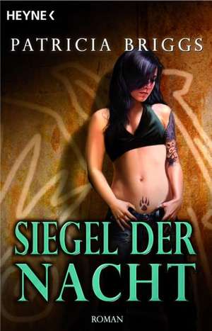 Siegel der Nacht de Patricia Briggs