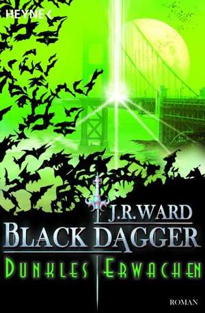 Black Dagger 06. Dunkles Erwachen de J. R. Ward