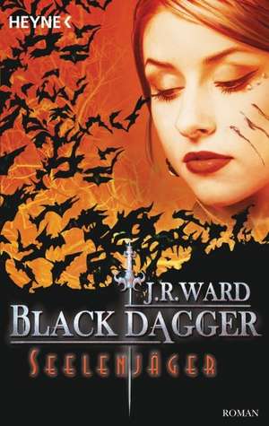 Black Dagger 09. Seelenjäger de J. R. Ward