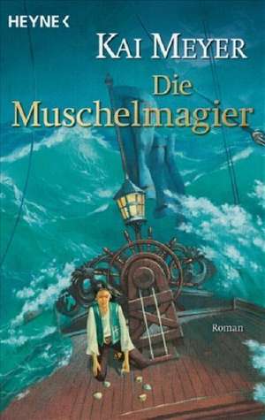 Die Muschelmagier de Kai Meyer