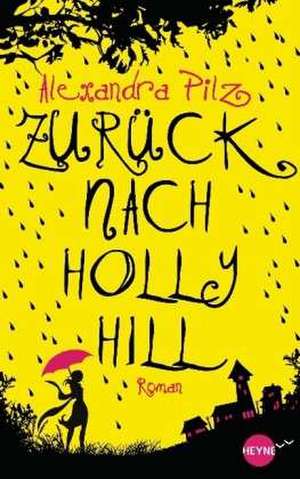 Zurück nach Hollyhill de Alexandra Pilz