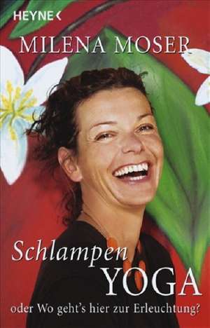 Schlampenyoga de Milena Moser