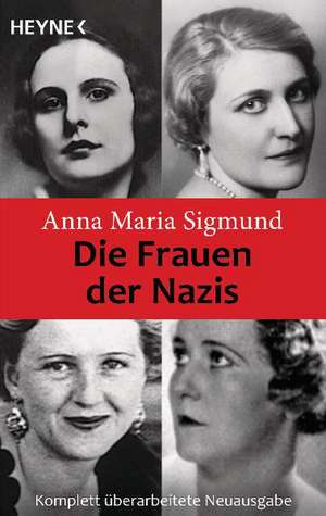 Die Frauen der Nazis de Anna Maria Sigmund