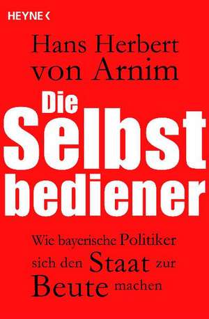 Die Selbstbediener de Hans Herbert von Arnim